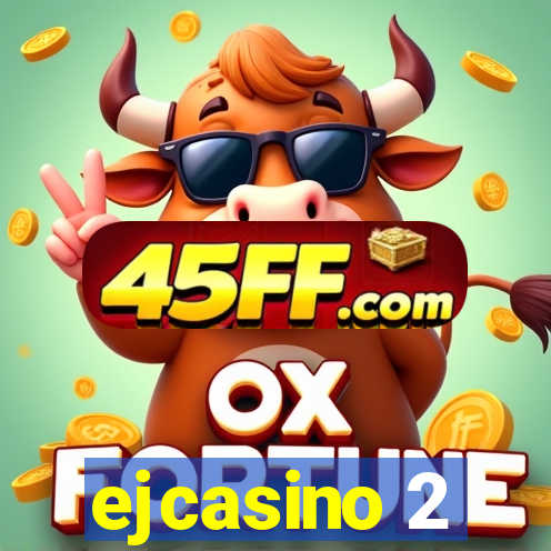 ejcasino 2